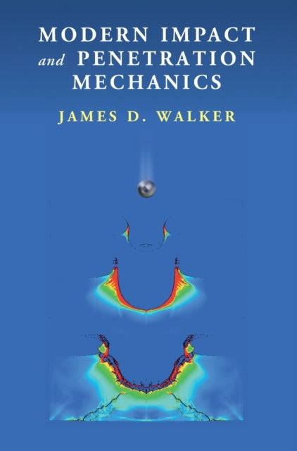 Book cover of: Modern Impact and Penetration Mechanics. By: James Walker