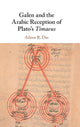 Book cover of: Galen and the Arabic Reception of Plato's Timaeus. By: Aileen R. Das
