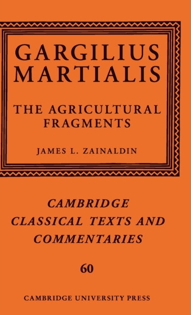 Gargilius Martialis: The Agricultural Fragments