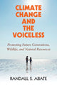 Book cover of: Climate Change and the Voiceless. By: Randall S. Abate