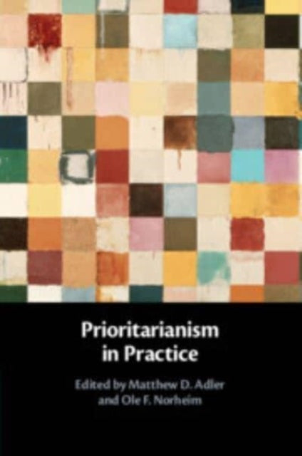 Book cover of: Prioritarianism in Practice. By: Matthew D. Adler
