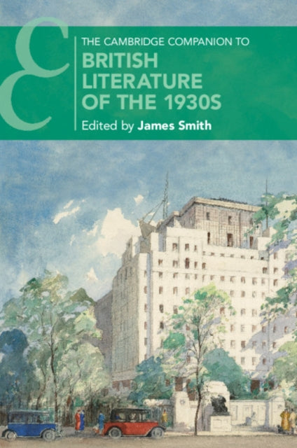 Book cover of: Cambridge Companion to British Literature of the 1930s. By: James Smith