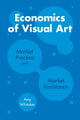 Book cover of: Economics of Visual Art. By: Amy Whitaker