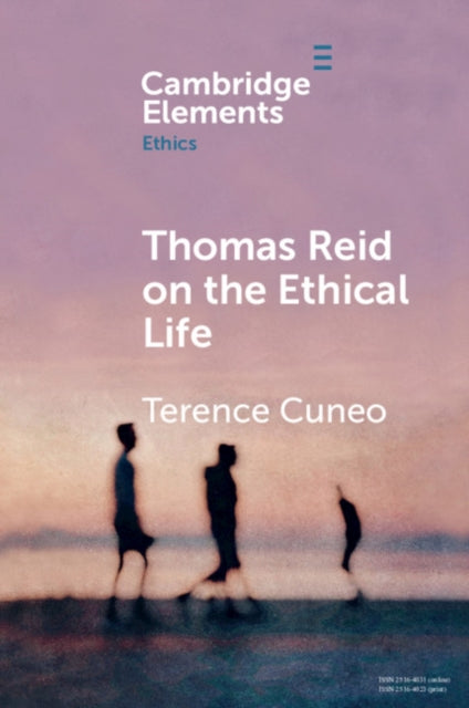 Book cover of: Thomas Reid on the Ethical Life. By: Terence Cuneo