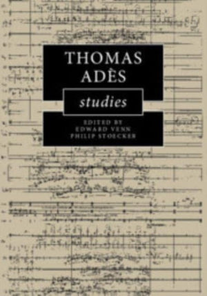 Thomas Ades Studies