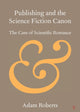 Book cover of: Publishing and the Science Fiction Canon. By: Adam Roberts