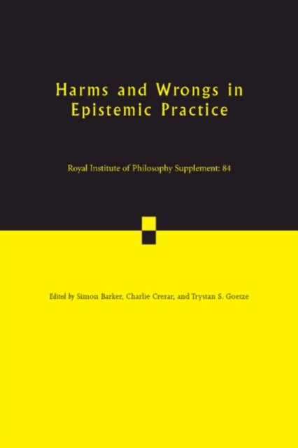 Book cover of: Harms and Wrongs in Epistemic Practice. By: Simon Barker