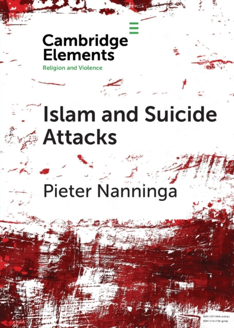 Book cover of: Islam and Suicide Attacks. By: Pieter Nanninga
