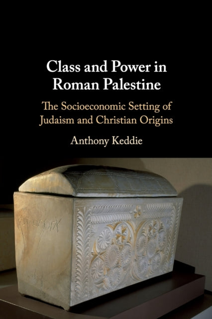 Book cover of: Class and Power in Roman Palestine. By: Anthony Keddie
