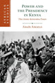 Book cover of: Power and the Presidency in Kenya. By: Anaïs Angelo