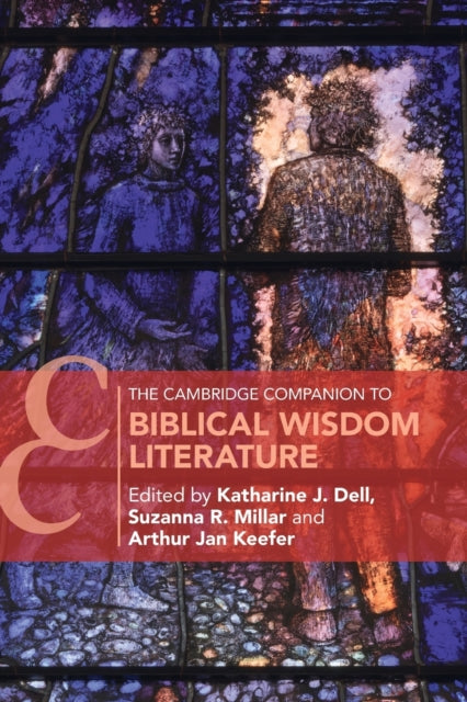 Book cover of: Cambridge Companion to Biblical Wisdom Literature. By: Katherine J. Dell
