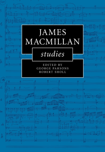Book cover of: James MacMillan Studies. By: George Parsons
