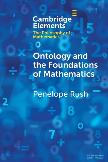 Book cover of: Ontology and the Foundations of Mathematics. By: Penelope Rush