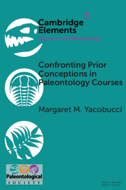 Book cover of: Confronting Prior Conceptions in Paleontology Courses. By: Margaret M. Yacobucci