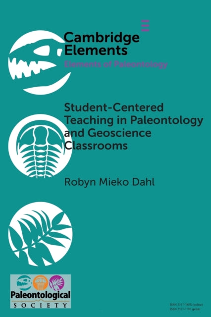 Book cover of: Student-Centered Teaching in Paleontology and Geoscience Classrooms. By: Robyn Mieko Dahl
