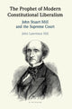 Book cover of: Prophet of Modern Constitutional Liberalism. By: John Lawrence Hill