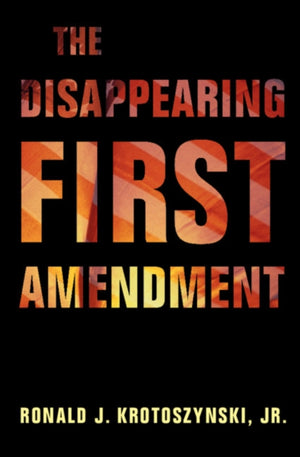 Disappearing First Amendment