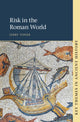 Book cover of: Risk in the Roman World. By: Jerry Toner