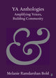 Book cover of: YA Anthologies. By: Melanie Ramdarshan Bold