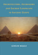 Book cover of: Architecture, Astronomy and Sacred Landscape in Ancient Egypt. By: Giulio Magli
