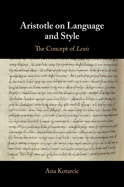 Book cover of: Aristotle on Language and Style. By: Ana Kotarcic