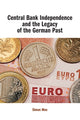 Book cover of: Central Bank Independence and the Legacy of the German Past. By: Simon Mee