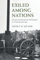 Book cover of: Exiled Among Nations. By: John P. R. Eicher