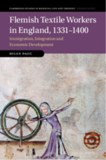 Book cover of: Flemish Textile Workers in England, 1331–1400. By: Milan Pajic