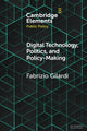Book cover of: Digital Technology, Politics, and Policy-Making. By: Fabrizio Gilardi