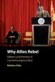 Book cover of: Why Allies Rebel. By: Barbara Elias