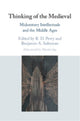 Book cover of: Thinking of the Medieval. By: Benjamin A. Saltzman