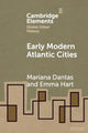 Book cover of: Early Modern Atlantic Cities. By: Mariana Dantas