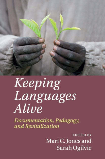 Book cover of: Keeping Languages Alive. By: Mari C. Jones