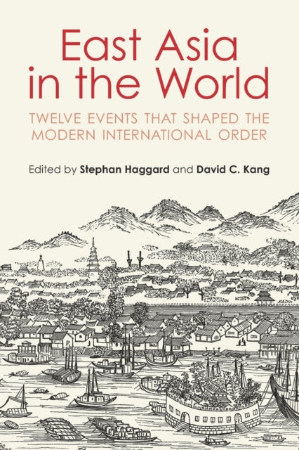 Book cover of: East Asia in the World. By: David C. Kang