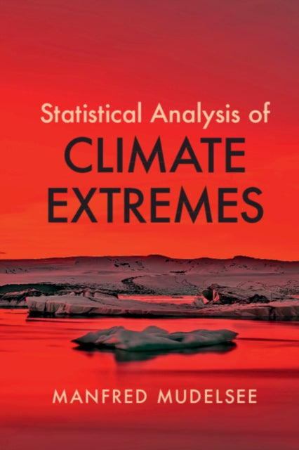 Book cover of: Statistical Analysis of Climate Extremes. By: Manfred Mudelsee
