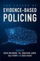 Book cover of: Future of Evidence-Based Policing. By: David Weisburd