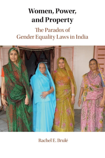 Book cover of: Women, Power, and Property. By: Rachel E. Brulé