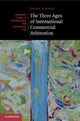 Book cover of: Three Ages of International Commercial Arbitration. By: Mikaël Schinazi
