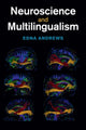 Book cover of: Neuroscience and Multilingualism. By: Edna Andrews