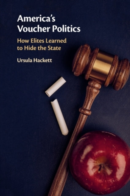 Book cover of: America's Voucher Politics. By: Ursula Hackett