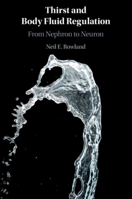 Book cover of: Thirst and Body Fluid Regulation. By: Neil Rowland