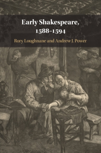 Book cover of: Early Shakespeare, 1588–1594. By: Rory Loughnane