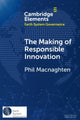 Book cover of: Making of Responsible Innovation. By: Phil Macnaghten