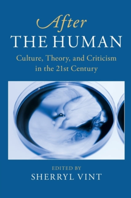 Book cover of: After the Human. By: Sherryl Vint