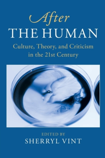 Book cover of: After the Human. By: Sherryl Vint