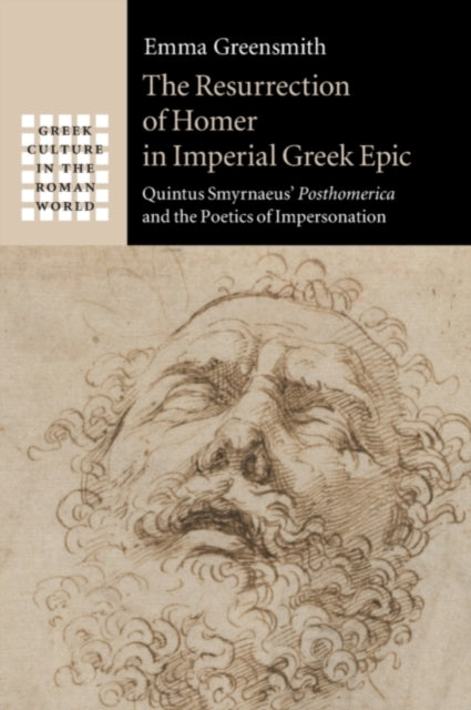 Book cover of: Resurrection of Homer in Imperial Greek Epic. By: Emma Greensmith