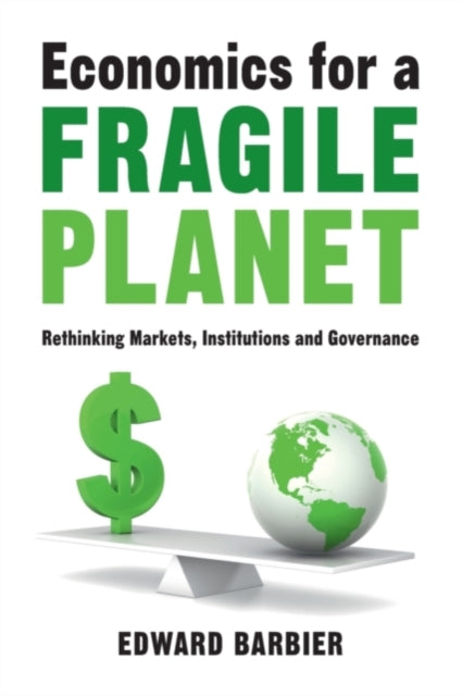 Book cover of: Economics for a Fragile Planet. By: Edward Barbier