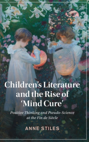 Children's Literature and the Rise of ‘Mind Cure'