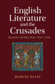 Book cover of: English Literature and the Crusades. By: Marcel Elias