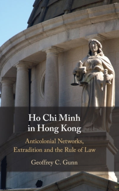 Book cover of: Ho Chi Minh in Hong Kong. By: Geoffrey C. Gunn